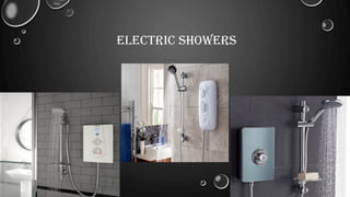 ELECTRIC SHOWERS
 