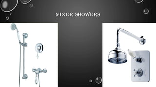 MIXER SHOWERS
 