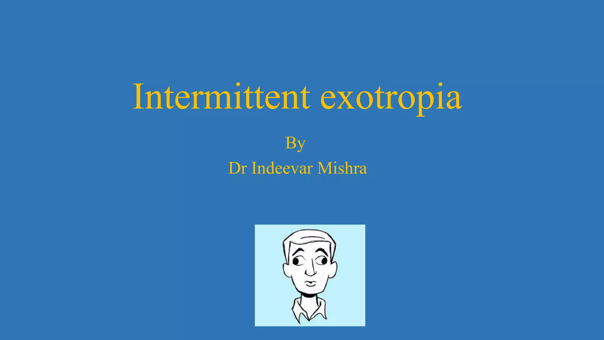 Intermittent exotropia | PPT