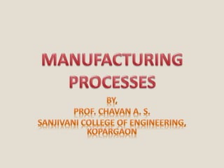 Manufacturing Processes | PPTX