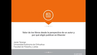 Valor de los libros desde la perspectiva de un autor y por qué eligió publicar en Elsevier