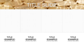 TITLE SLIDESUBTITLE EXAMPLE HERE
TITLE
EXAMPLELorem ipsum dolor sit amet,
consectetur adipiscing elit
TITLE
EXAMPLELorem ipsum dolor sit amet,
consectetur adipiscing elit
TITLE
EXAMPLELorem ipsum dolor sit amet,
consectetur adipiscing elit
TITLE
EXAMPLELorem ipsum dolor sit amet,
consectetur adipiscing elit
 