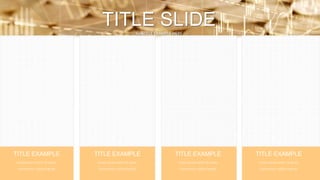 TITLE SLIDESUBTITLE EXAMPLE HERE
TITLE EXAMPLE
Lorem ipsum dolor sit amet,
consectetur adipiscing elit
TITLE EXAMPLE
Lorem ipsum dolor sit amet,
consectetur adipiscing elit
TITLE EXAMPLE
Lorem ipsum dolor sit amet,
consectetur adipiscing elit
TITLE EXAMPLE
Lorem ipsum dolor sit amet,
consectetur adipiscing elit
 