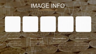 IMAGE INFOPUT YOUR PORTFOLIO IMAGES HERE
Gallery image feature 01
Lorem ipsum dolor sit amet,
consectetur adipiscing elit. Fusce
diam tortor, mattis quis dapibu.
Gallery image feature 02
Lorem ipsum dolor sit amet,
consectetur adipiscing elit. Fusce
diam tortor, mattis quis dapibu.
Gallery image feature 03
Lorem ipsum dolor sit amet,
consectetur adipiscing elit. Fusce
diam tortor, mattis quis dapibu.
Gallery image feature 04
Lorem ipsum dolor sit amet,
consectetur adipiscing elit. Fusce
diam tortor, mattis quis dapibu.
 