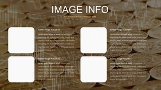 IMAGE INFOPUT YOUR PORTFOLIO IMAGES HERE
Gallery image feature 01
Lorem ipsum dolor sit amet, consectetur
adipiscing elit. Fusce diam tortor, mattis quis
dapibus vitae, euismod nonamet, consectetur
adipiscing elit. Fusce diam tortor, mattis quis
dapibu purus. Maecenas ut lacus nec mauris
feugiat tristique et in.
Gallery image feature 01
Lorem ipsum dolor sit amet, consectetur
adipiscing elit. Fusce diam tortor, mattis quis
dapibus vitae, euismod nonamet, consectetur
adipiscing elit. Fusce diam tortor, mattis quis
dapibu purus. Maecenas ut lacus nec mauris
feugiat tristique et in.
Gallery image feature 01
Lorem ipsum dolor sit amet, consectetur
adipiscing elit. Fusce diam tortor, mattis quis
dapibus vitae, euismod nonamet, consectetur
adipiscing elit. Fusce diam tortor, mattis quis
dapibu purus. Maecenas ut lacus nec mauris
feugiat tristique et in.
Gallery image feature 01
Lorem ipsum dolor sit amet, consectetur
adipiscing elit. Fusce diam tortor, mattis quis
dapibus vitae, euismod nonamet, consectetur
adipiscing elit. Fusce diam tortor, mattis quis
dapibu purus. Maecenas ut lacus nec mauris
feugiat tristique et in.
 