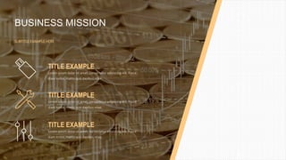BUSINESS MISSION
SUBTITLE EXAMPLE HERE
TITLE EXAMPLE
Lorem ipsum dolor sit amet, consectetur adipiscing elit. Fusce
diam tortor, mattis quis dapibus vitae,
TITLE EXAMPLE
Lorem ipsum dolor sit amet, consectetur adipiscing elit. Fusce
diam tortor, mattis quis dapibus vitae,
TITLE EXAMPLE
Lorem ipsum dolor sit amet, consectetur adipiscing elit. Fusce
diam tortor, mattis quis dapibus vitae,
 