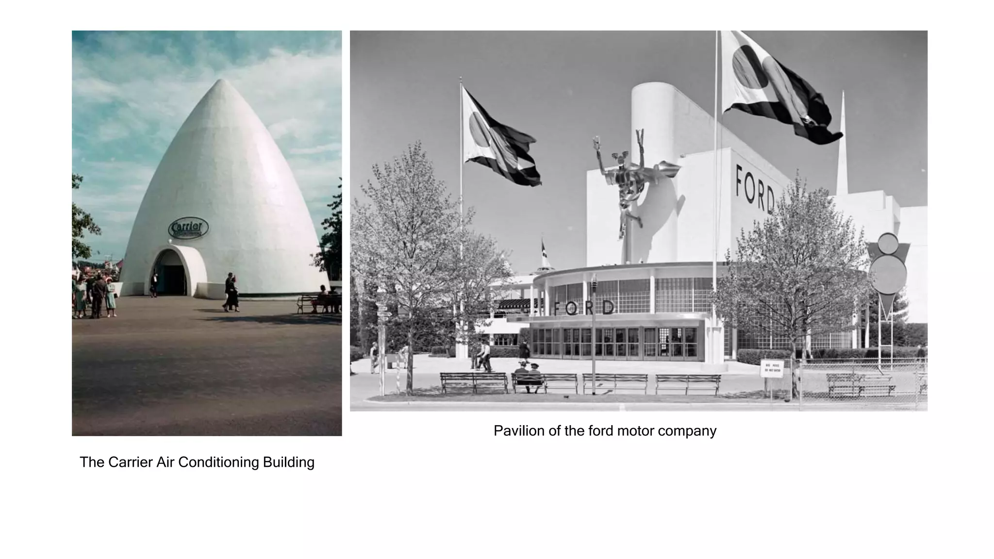 The Carrier Air Conditioning Building
Pavilion of the ford motor company
 