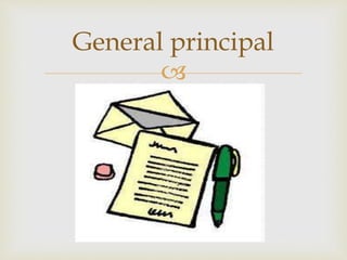 
General principal
 