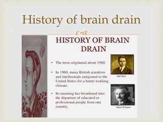 
History of brain drain
 