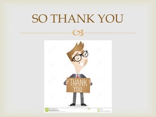 
SO THANK YOU
 