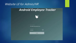 presentation on Android Employee tracker (Requirement gathering). | PPTX