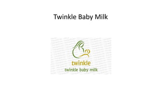 Twinkle Baby Milk
 