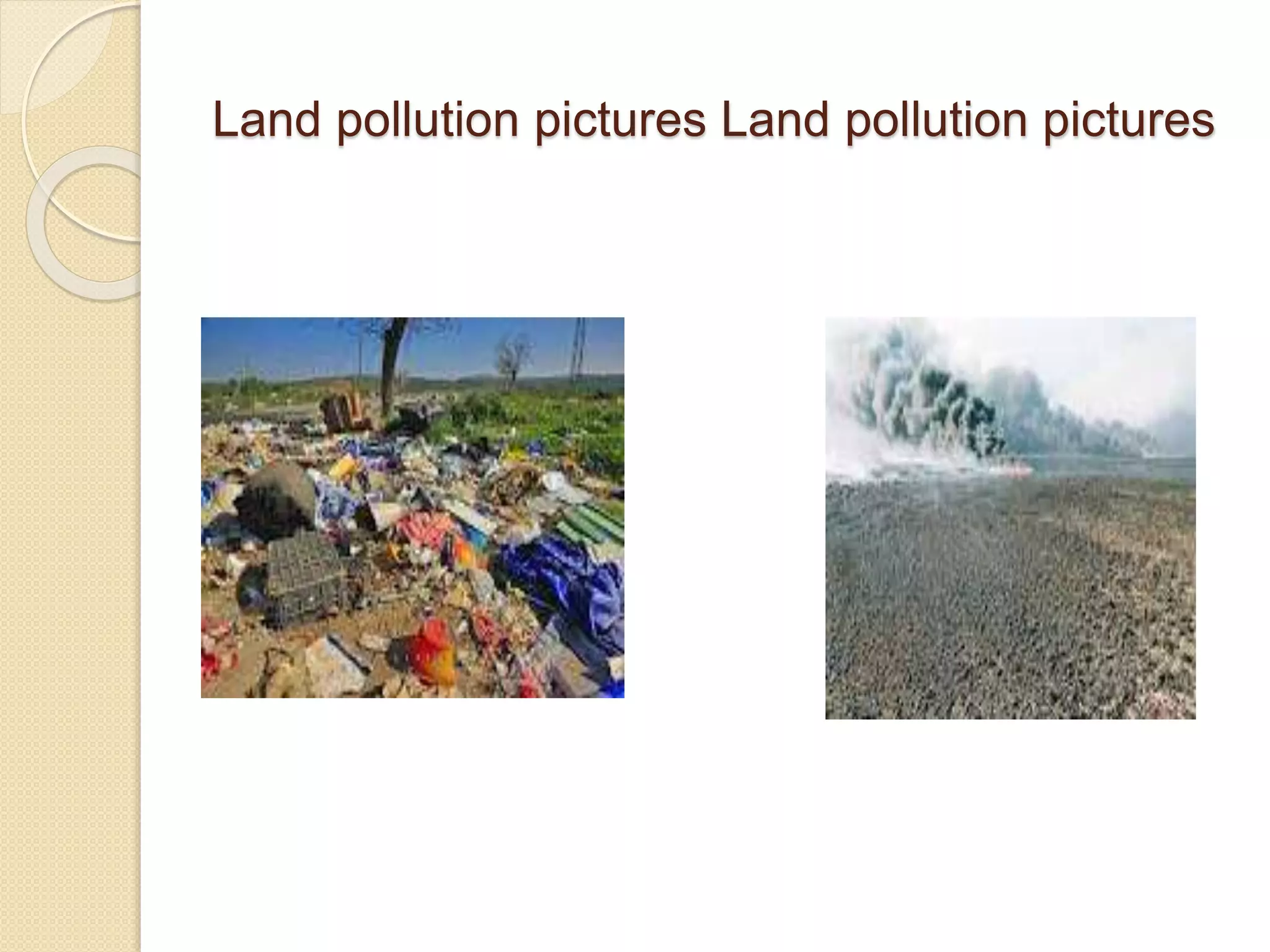 Land pollution pictures Land pollution pictures
 