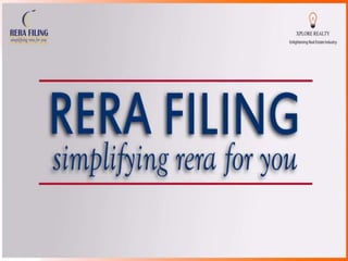 RERA FILING Simplifying rera for you - Introduction