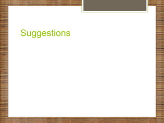 Suggestions
 