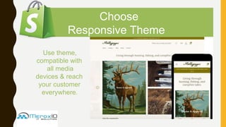 Use theme,
compatible with
all media
devices & reach
your customer
everywhere.
Choose
Responsive Theme