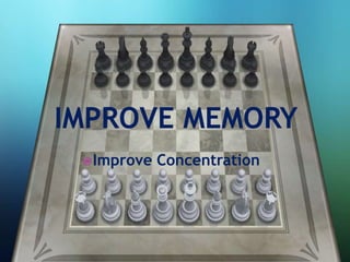 Improve Concentration
 