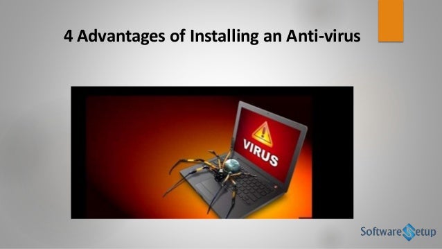 4 Advantages of Installing an Anti-virus