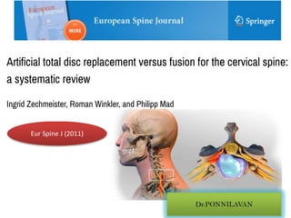 Ingrid Zechmeister • Roman Winkler •
Philipp Mad
A systematic review
Eur Spine J (2011)
 