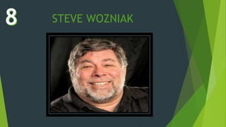 STEVE WOZNIAK
 