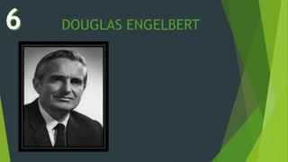 DOUGLAS ENGELBERT
 