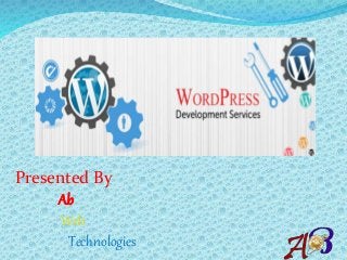 Presented By
Ab
Web
Technologies
 