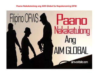 Paano Nakakatulong ang AIM Global Sa Napakaraming OFW
 