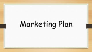 Marketing Plan
 