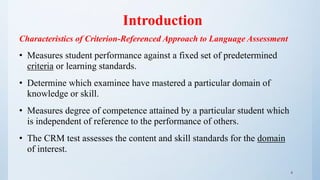 Criterion-referenced approach to language assessment prepared by Shaho ...