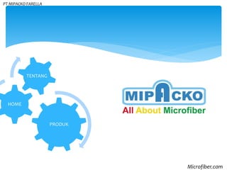 PRODUK
HOME
TENTANG
Microfiber.com
PT MIPACKO FARELLA
 