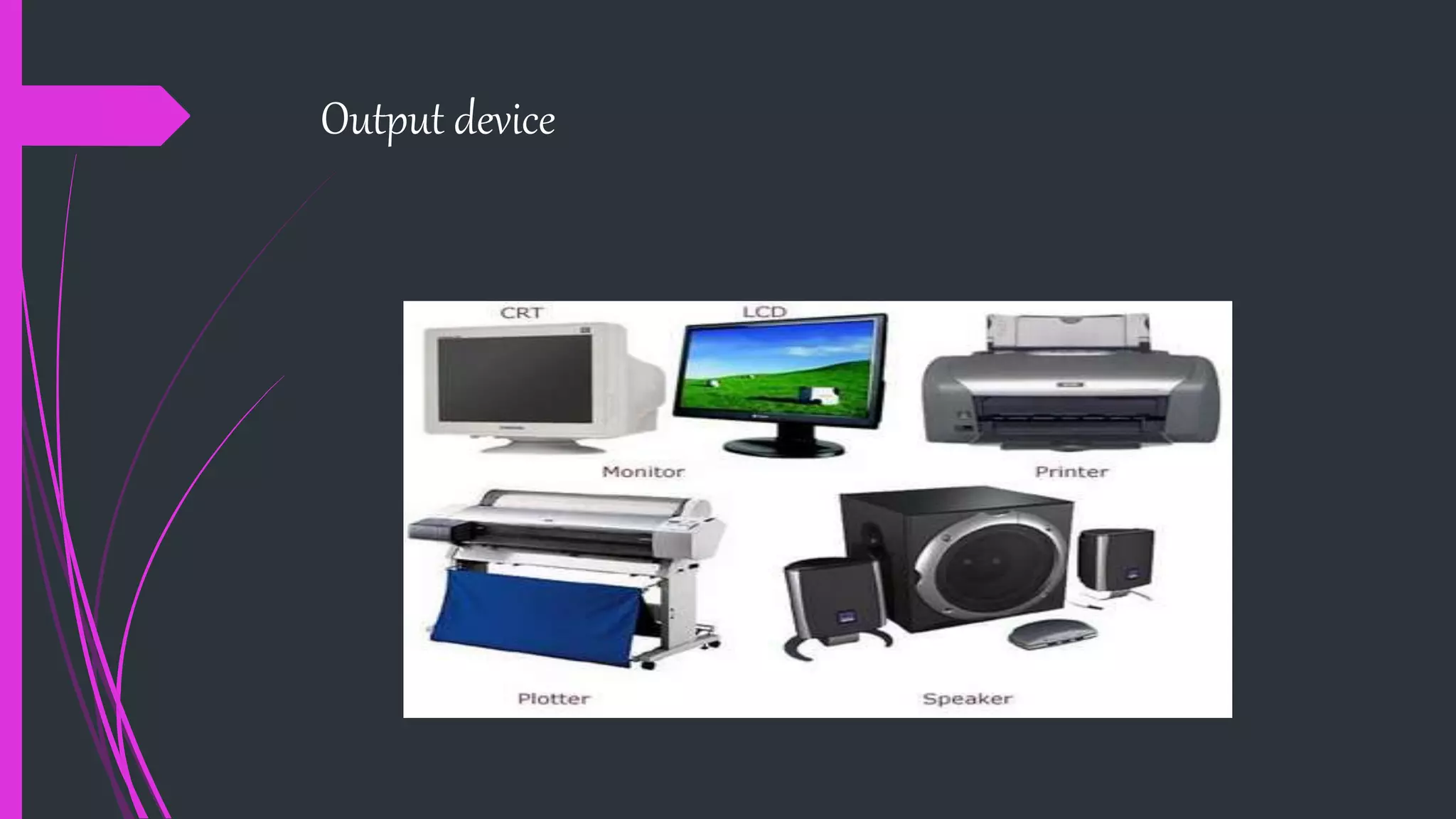 Output device
 
