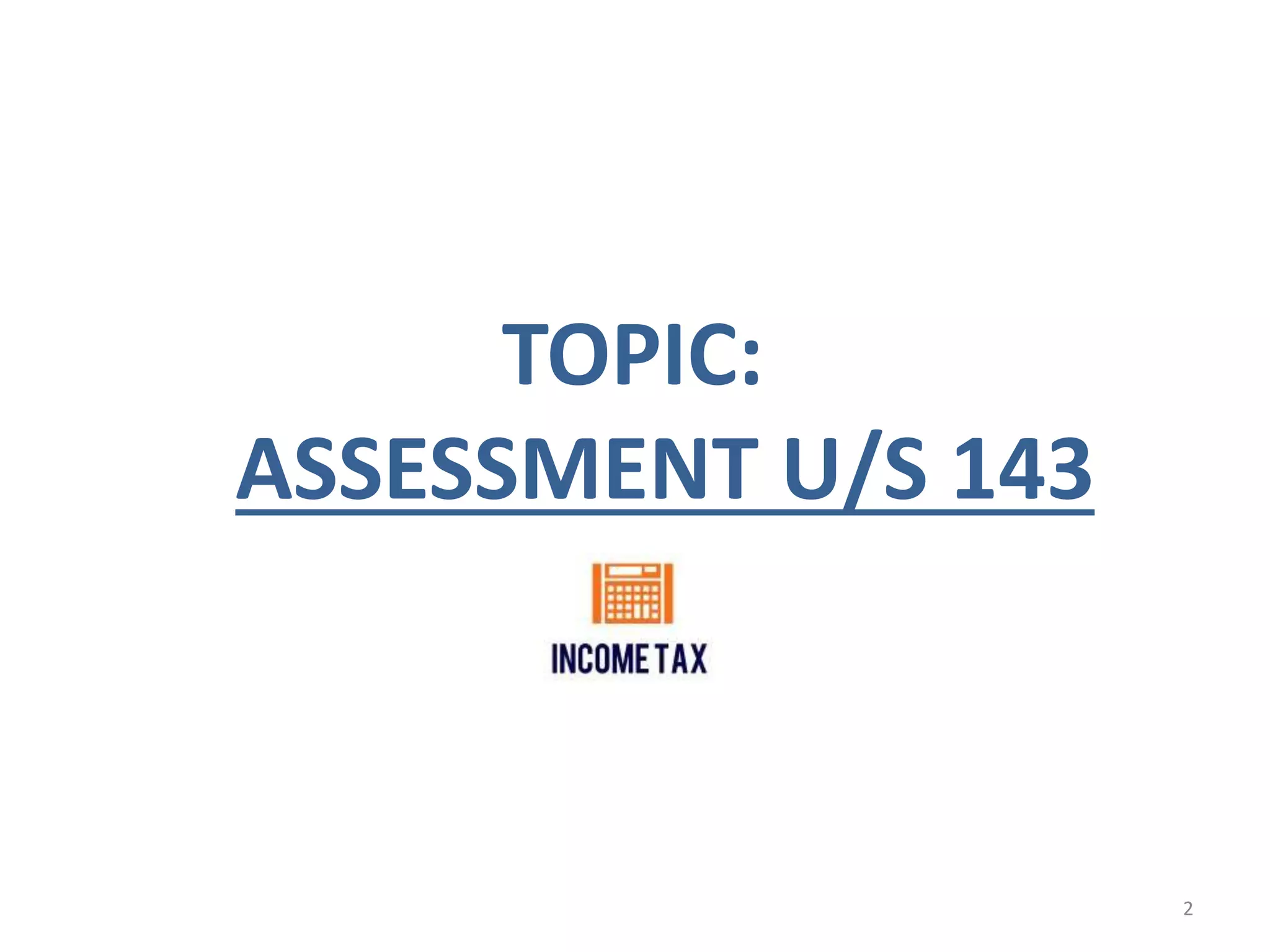 Assessment Under Section 143 Pptx
