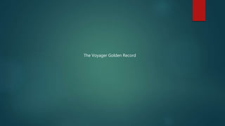 The Voyager Golden Record
 