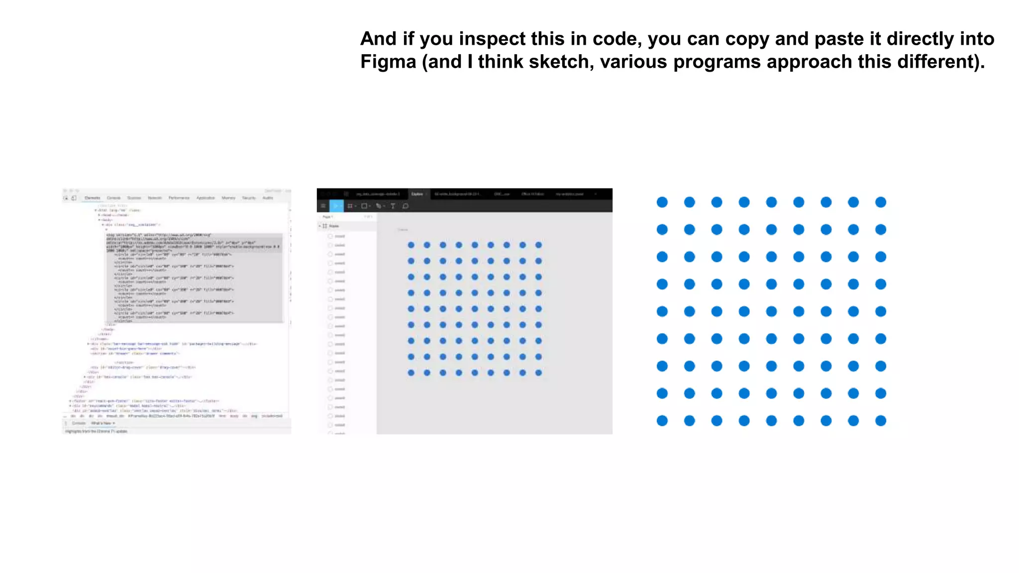 And if you inspect this in code, you can copy and paste it directly into
Figma (and I think sketch, various programs approach this different).
 