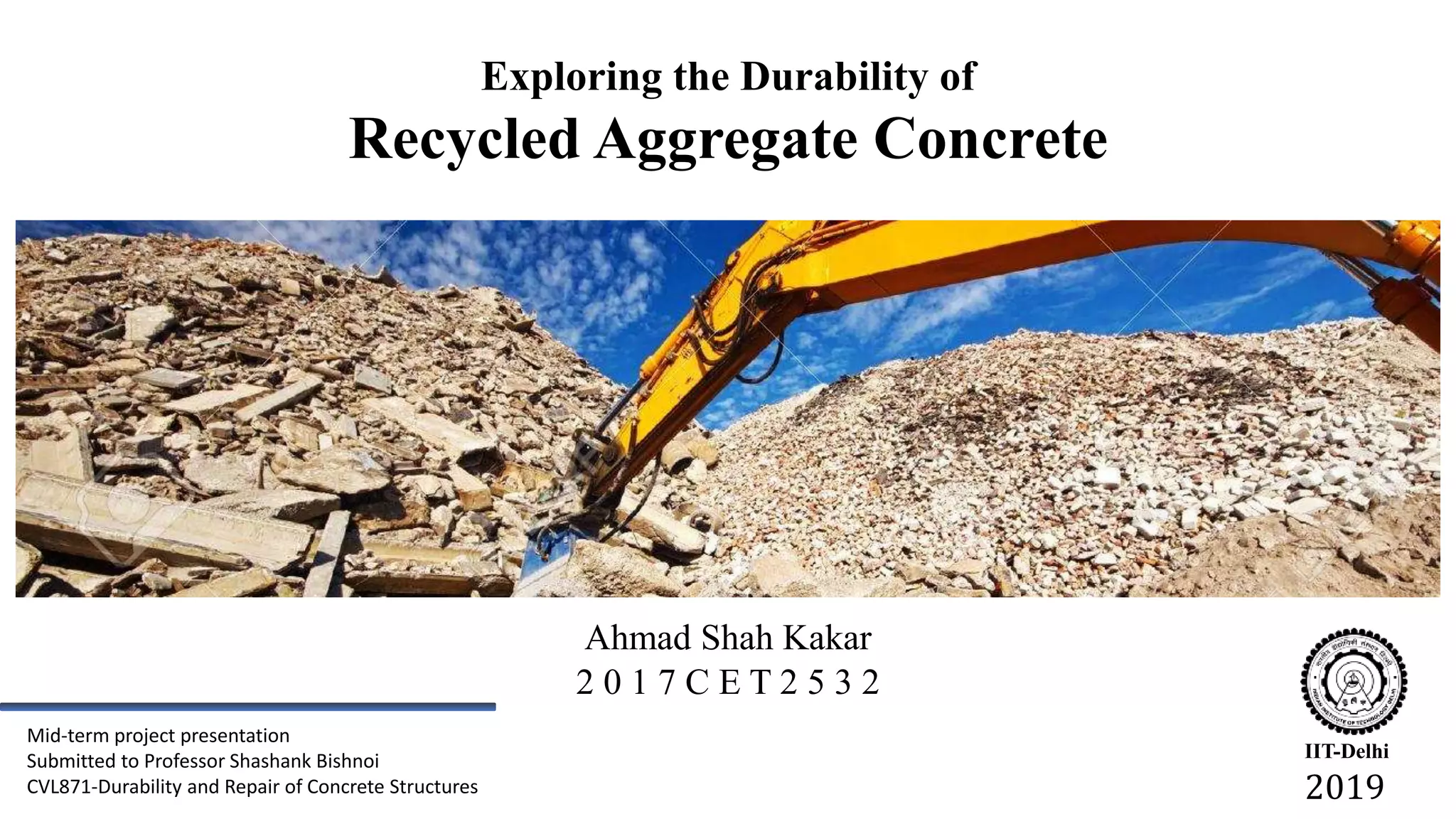 Exploring the Durability of Recycled Aggregate Concrete | PPTX