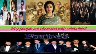 Obsession With Celebrities | PPTX