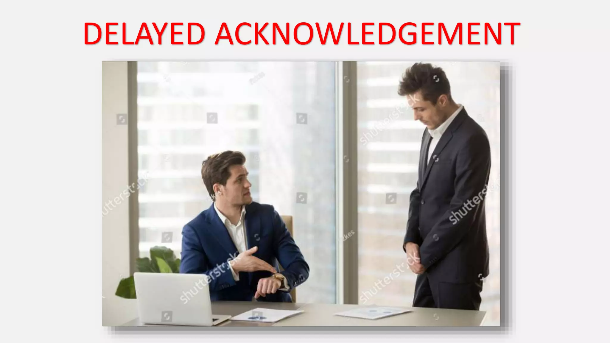 DELAYED ACKNOWLEDGEMENT