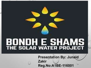 Presentation By: Junaid
Zakir
Reg.No:A1BE-116001
 