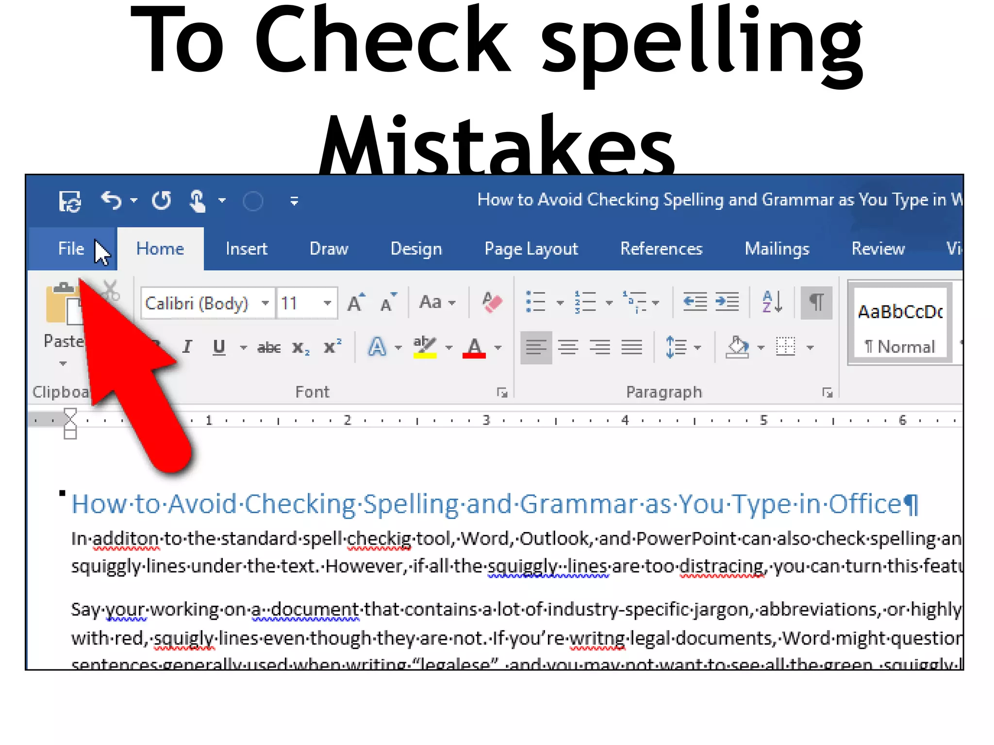 To Check spelling
Mistakes
 