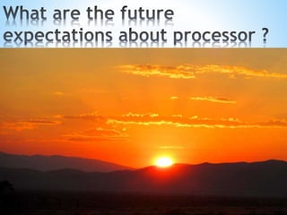 Presentation on Computer Processor | PPTX