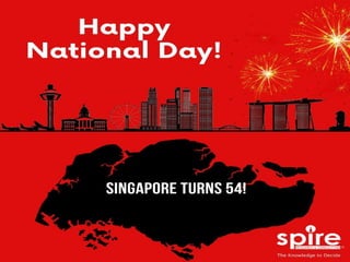 Spire celebrate the 54th National Day of Singapore!