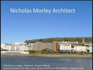 Nicholas Morley Architect
 