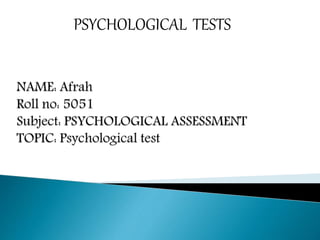 PSYCHOLOGICAL TESTS
 