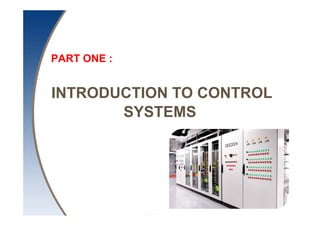 Eng. AHMED M. HEGAB
Oct. 2019
INTRODUCTION TO CONTROL
SYSTEMS
PART ONE :
 