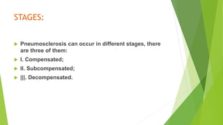 Pneumosclerosis pneumosclerosis | PPTX