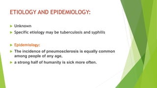 Pneumosclerosis pneumosclerosis | PPTX