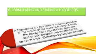6. FORMULATING AND STATING A HYPOTHESIS