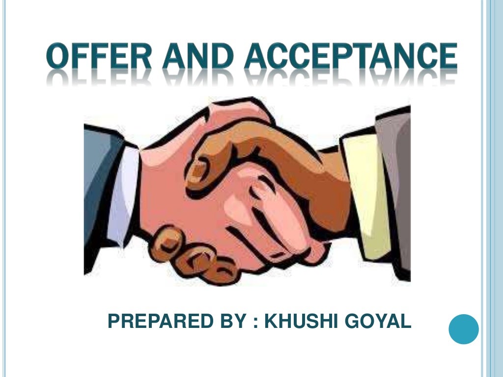 OFFER AND ACCEPTANCE MEANING , ELEMENTS AND LEGAL RULES