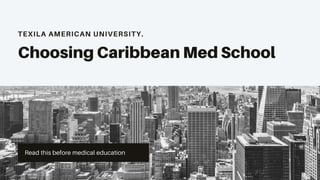 Why You Should Choose a Caribbean Medical School?