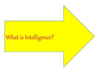 What is Intelligence?
 